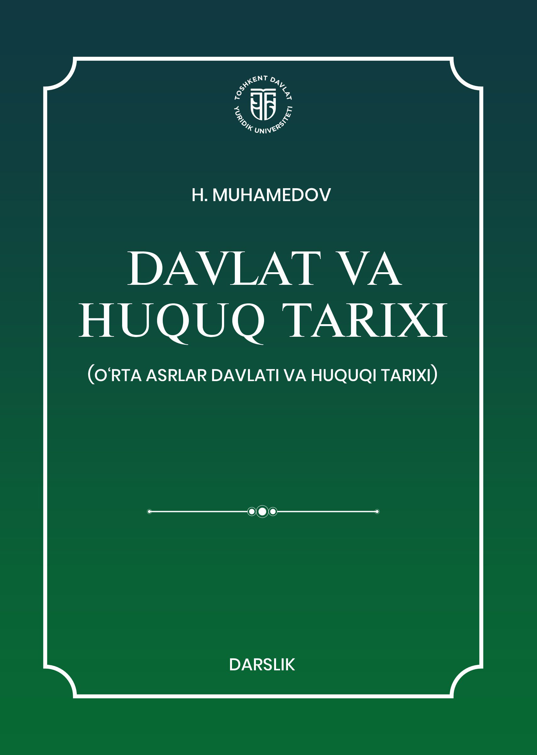 Davlat va huquq tarixi: (O‘rta asrlar davlati va huquqi tarixi) II qism