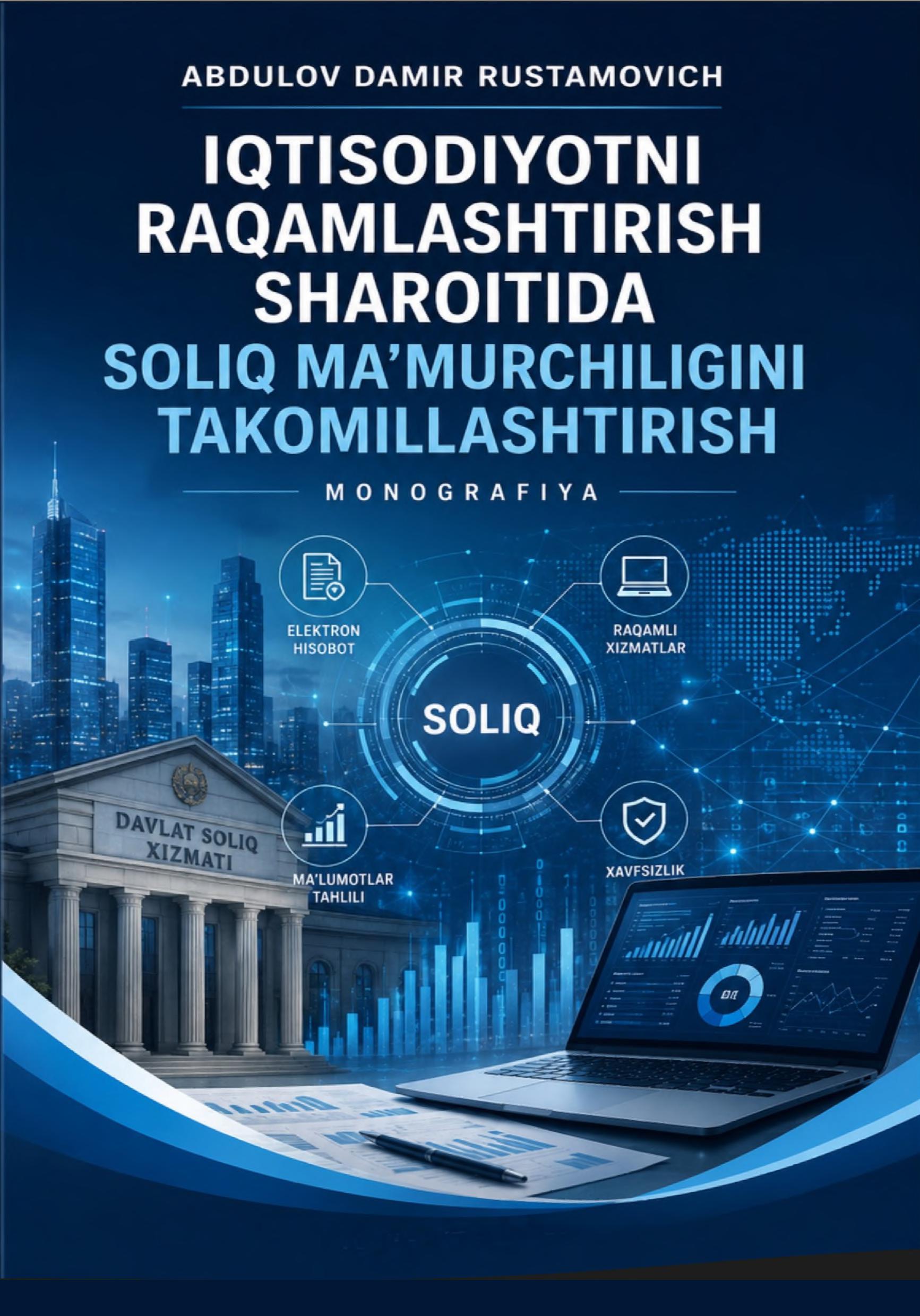 IQTISODIYOTNI RAQAMLASHTIRISH SHAROITIDA SOLIQ  MA’MURCHILIGINI TAKOMILLASHTIRISH 