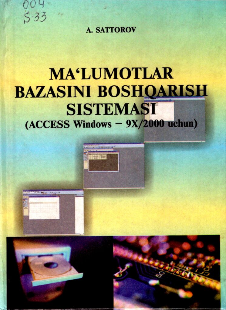 Ma’lumotlar bazasini boshqarish sistemasi. Sattorov A. 2006.