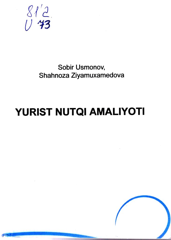 Yurist nutqi аmаliyoti. Usmonov S., Ziyamuxamedova Sh. 2018.