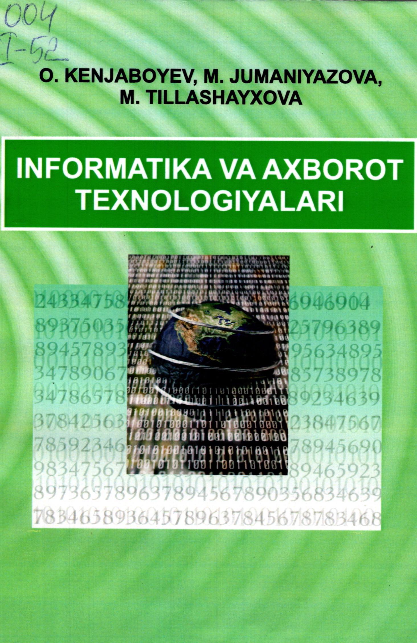 Informatika va axborot texnologiyalari. O.Kenjaboyev, M.Jumaniyozova, M.Tillashayxova,. 2013