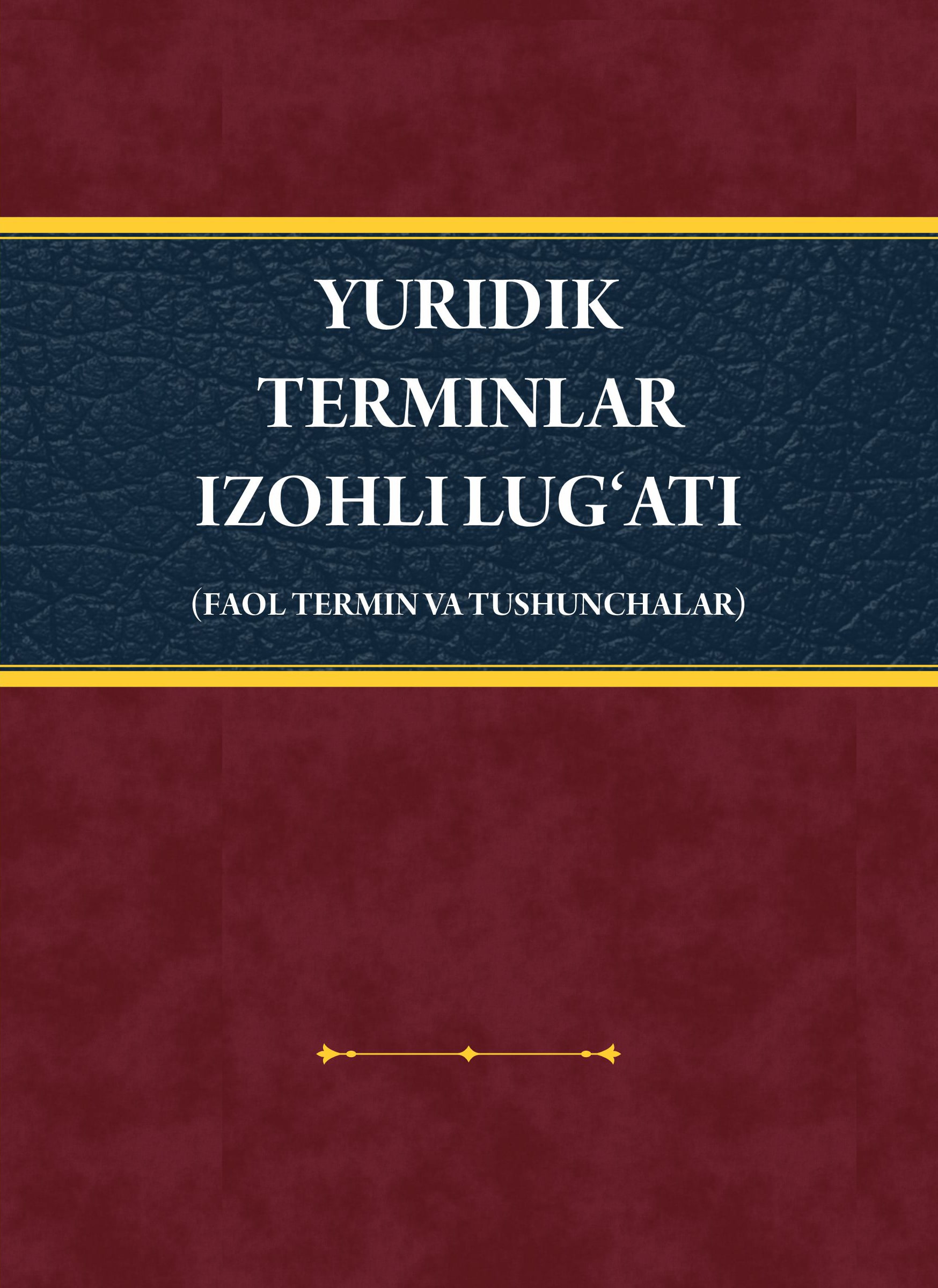 Yuridik terminlar izohli lug'ati (faol termin va tushunchalar)
