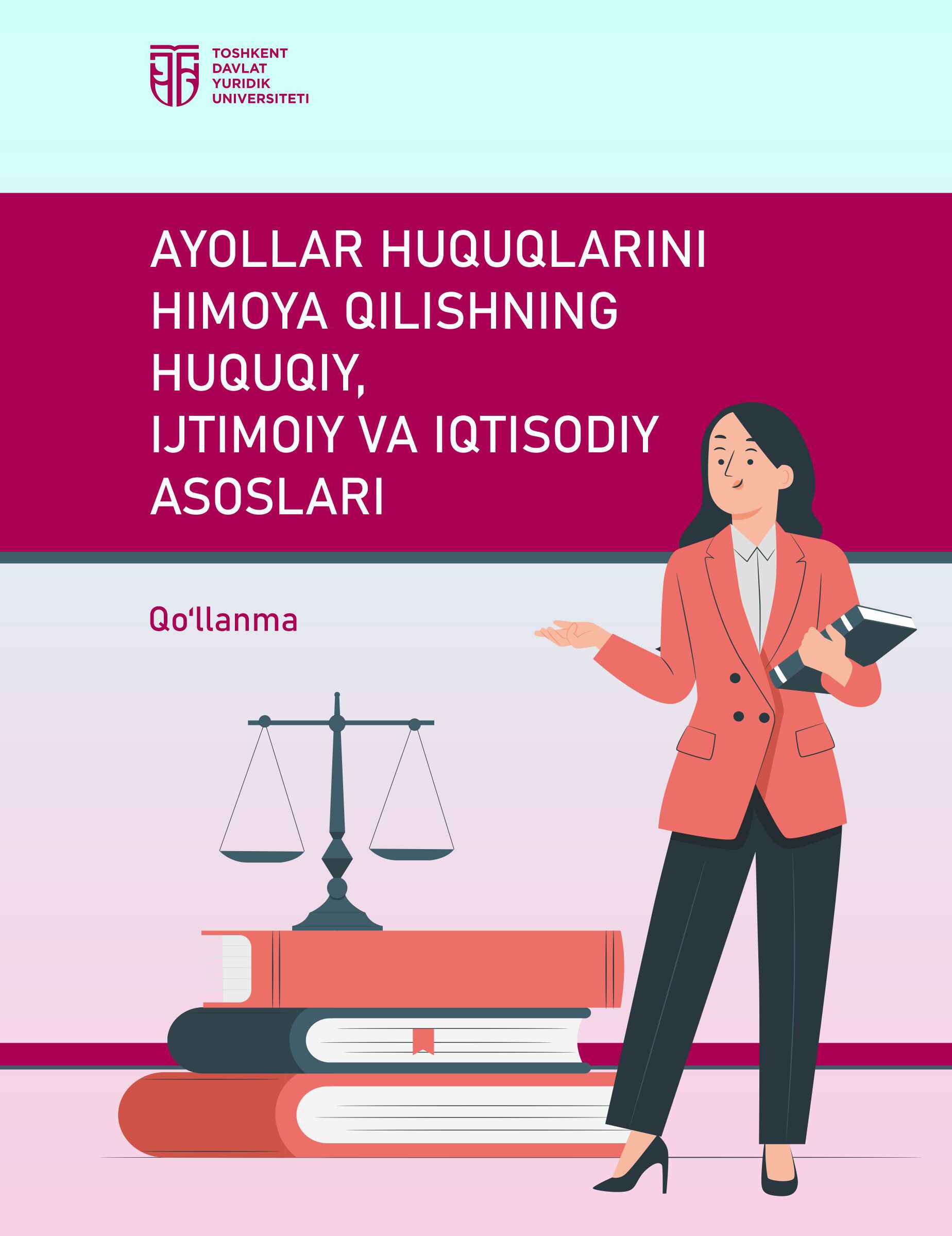 Ayollar huquqlarini himoya qilishning huquqiy, ijtimoiy va iqtisodiy asoslari