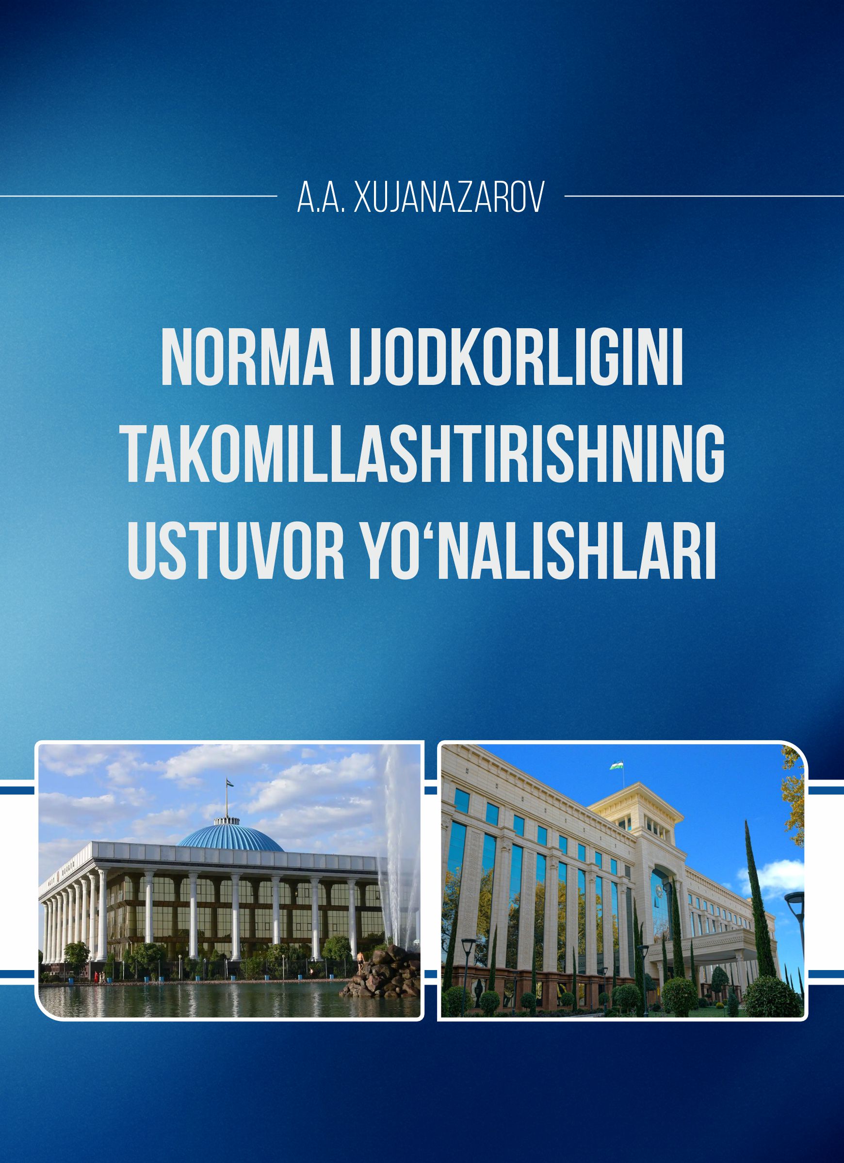 Norma ijodkorligini takomillashtirishning ustuvor yo'nalishlari
