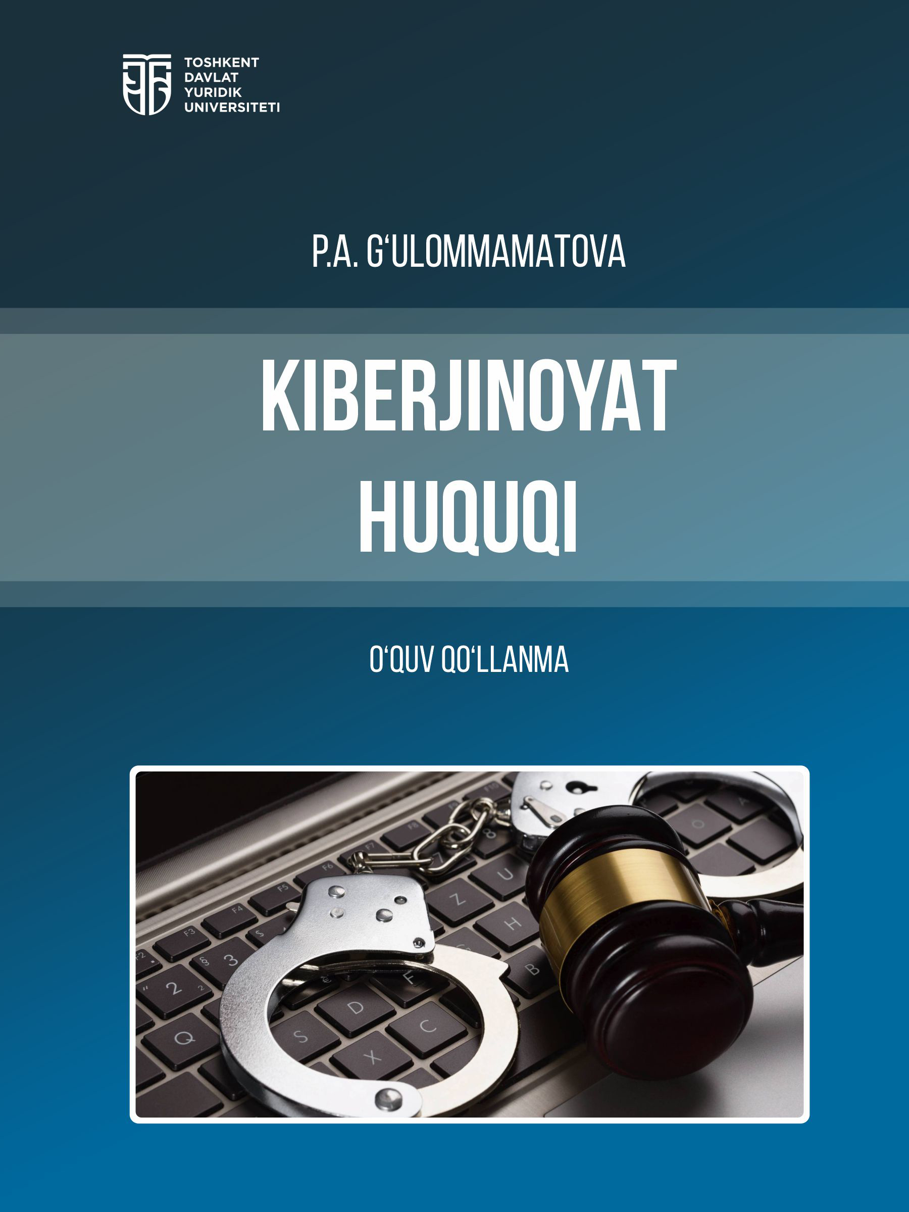Kiberjinoyat huquqi. G'ulommamatova P.
