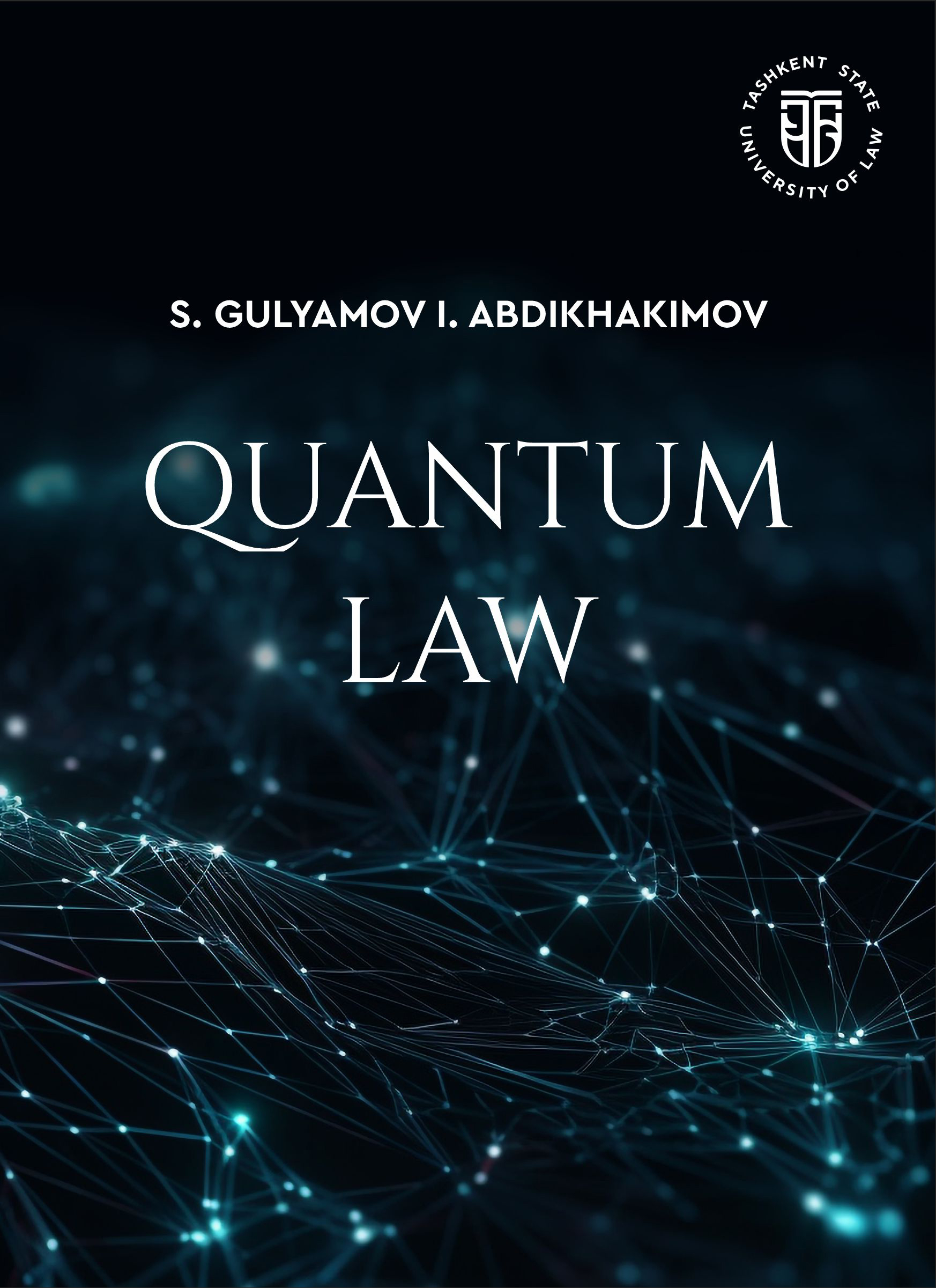 Quantum Law Gulyamov S., Abdikhakimov I. 2025