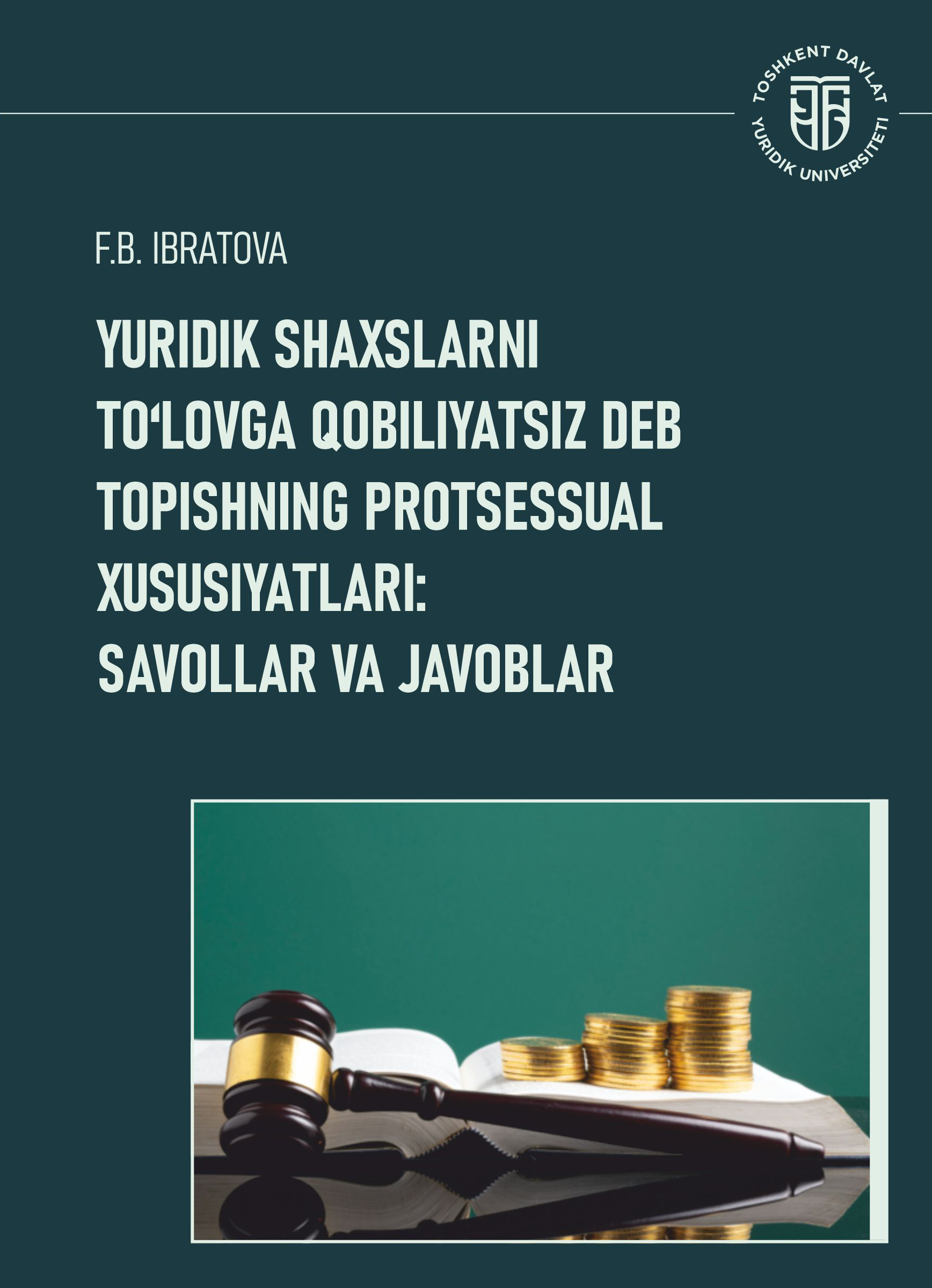 Yuridik shaxslarni toʻlovga qobiliyatsiz debtopishning protsessual xususiyatlari: savollar va javoblar