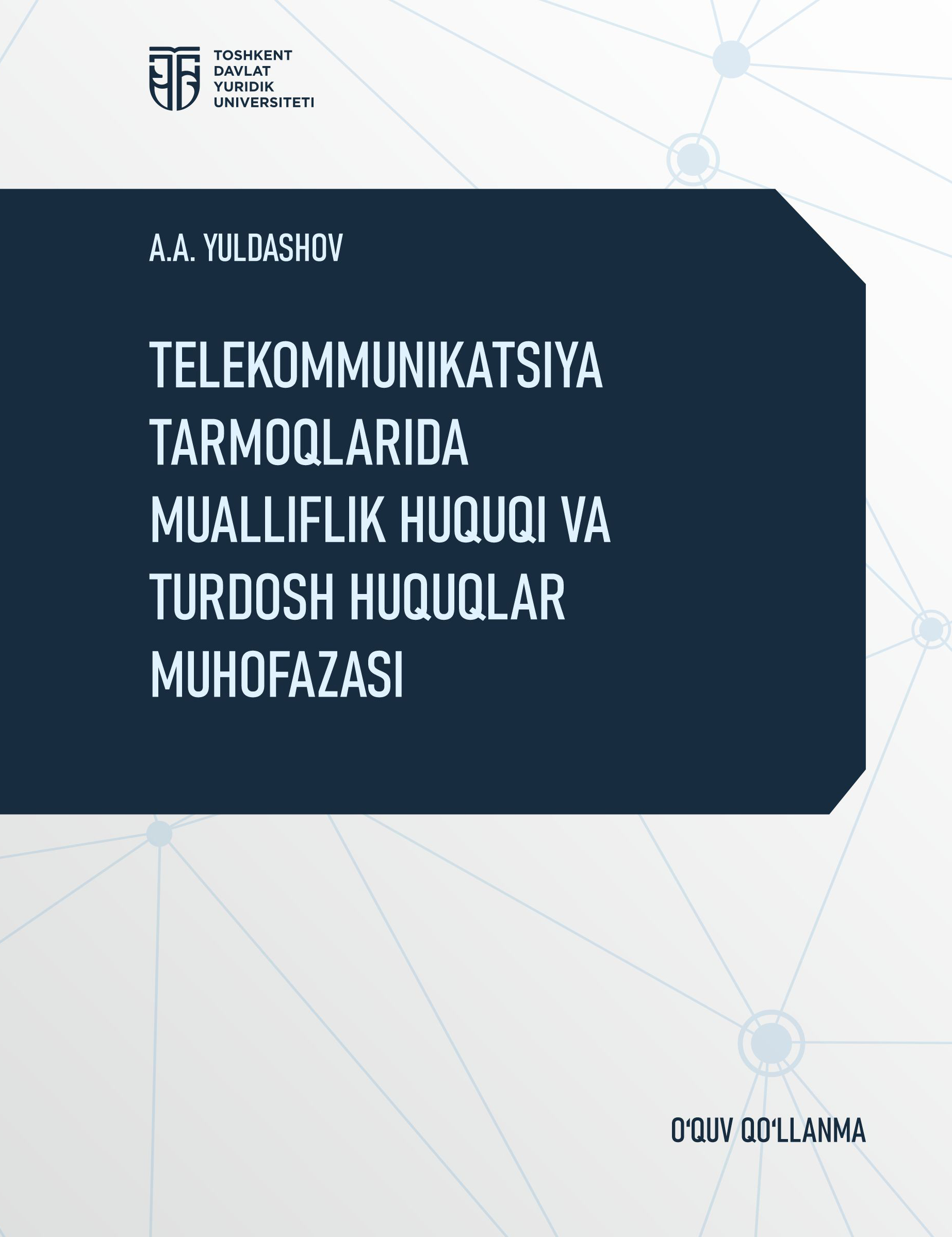 Telekommunikatsiya tarmoqlarida mualliflik huquqiva turdosh huquqlar muhofazasi