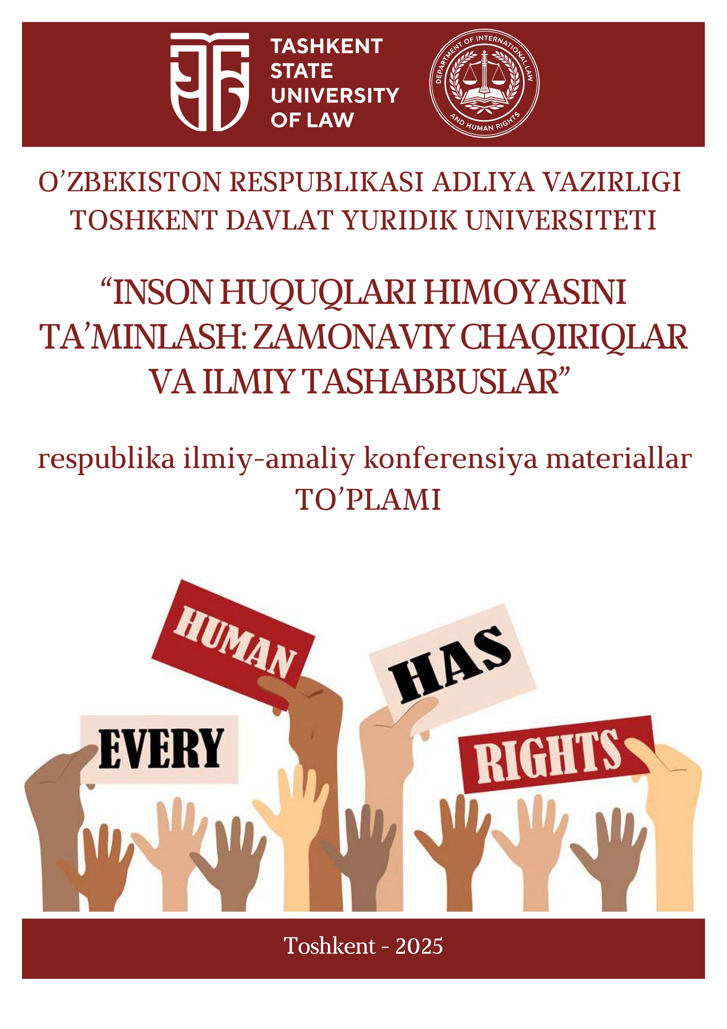 Inson huquqlari himoyasini ta’minlash: zamonaviy chaqiriqlar va ilmiy tashabbuslar 2025