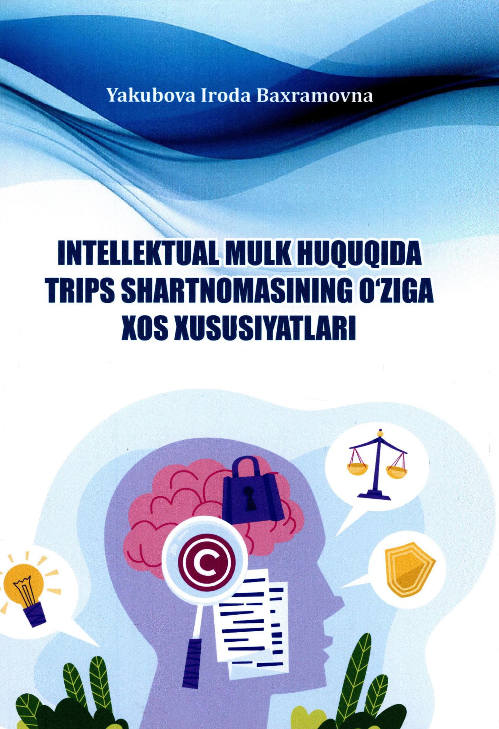 Intellektual mulk huquqida TRIPS shartnomasining o‘ziga xos xususiyatlari