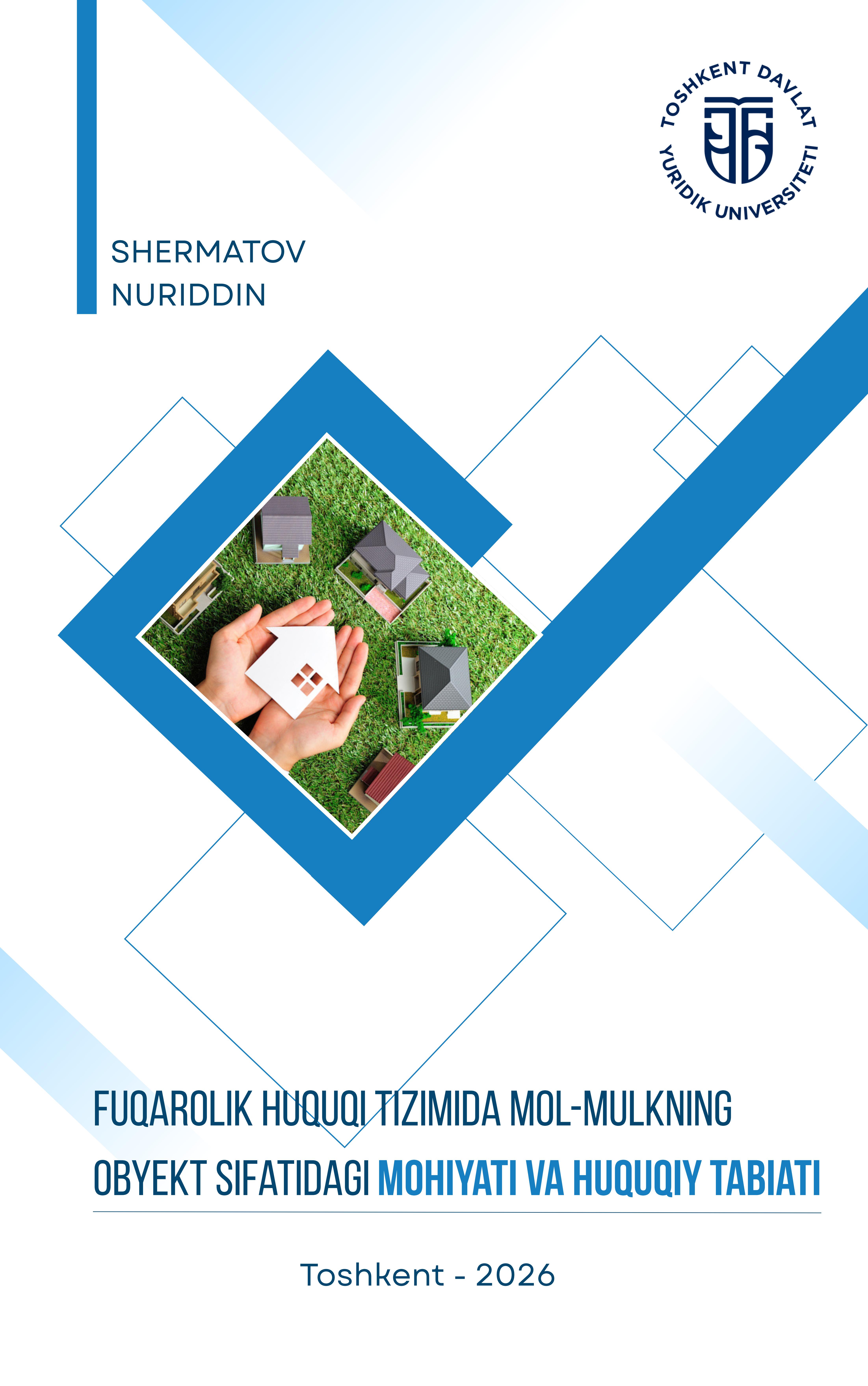 Fuqarolik huquqi tizimida mol-mulkning obyekt sifatidagi mohiyati va huquqiy tabiati Shermatov N. 2026