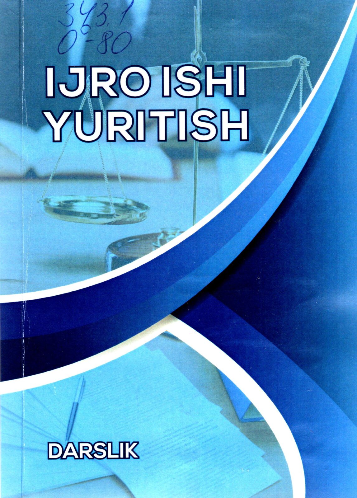 Ijro ishi yuritish. O'razaliyev M.K. 2019.