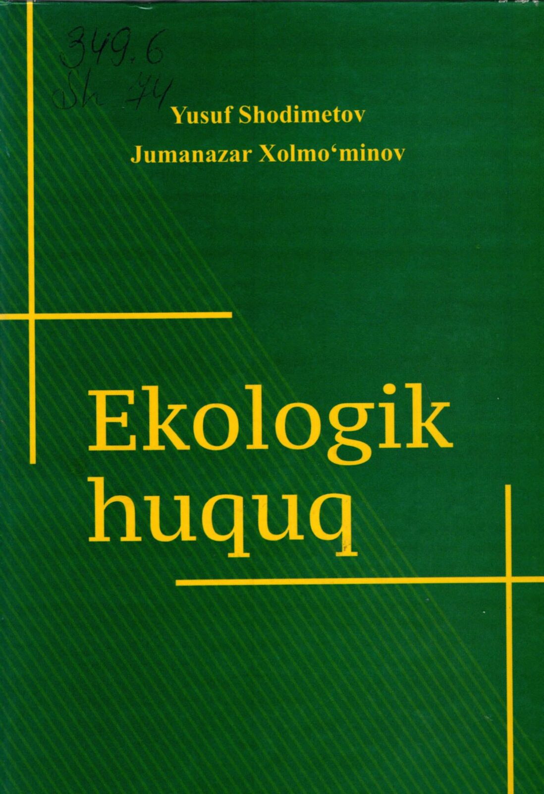 Ekologik huquq. Shodimetov Y., Xolmo'minov J. 2015